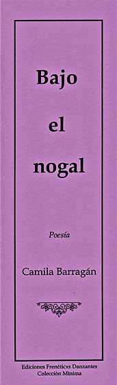 Bajo el nogal -Poemario de Camila Barragán-