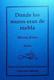 ​​Donde los muros eran de niebla -Relato de Marina Klein-