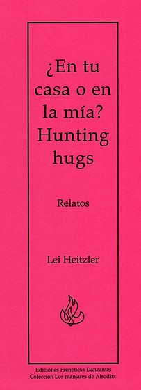 ¿En tu casa o en la mía? Hunting hugs