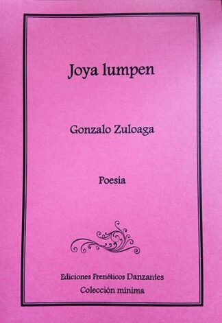 Joya lumpen -Poemario de Gonzalo Zuloaga-