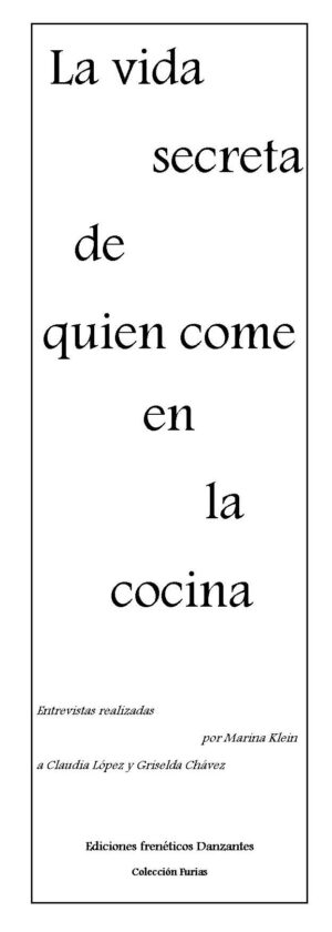La vida secreta de quien come en la cocina -Entrevistas-