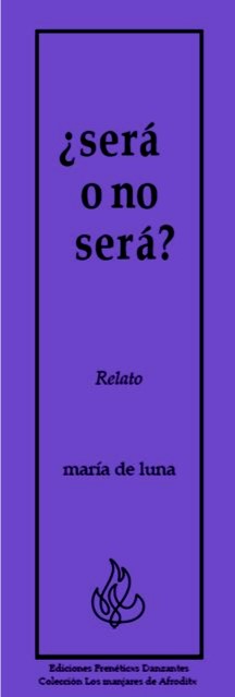 ¿será o no será? - Relato de maría de luna -