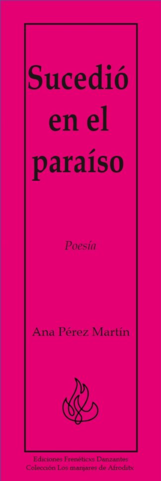 Sucedió en el paraíso - Poesía de Ana Pérez Martín-
