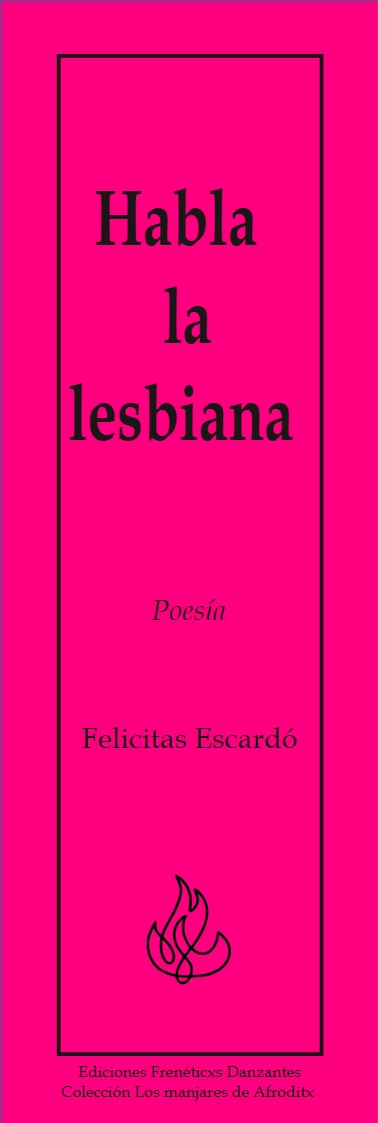Habla la lesbiana - Poesía de Felicitas Escardó -