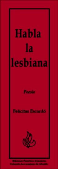 Habla la lesbiana - Poesía de Felicitas Escardó -